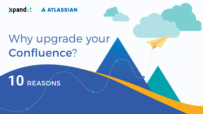 Ten reasons to upgrade your Confluence version right now