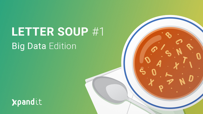Letter Soup #1 – Big Data Edition