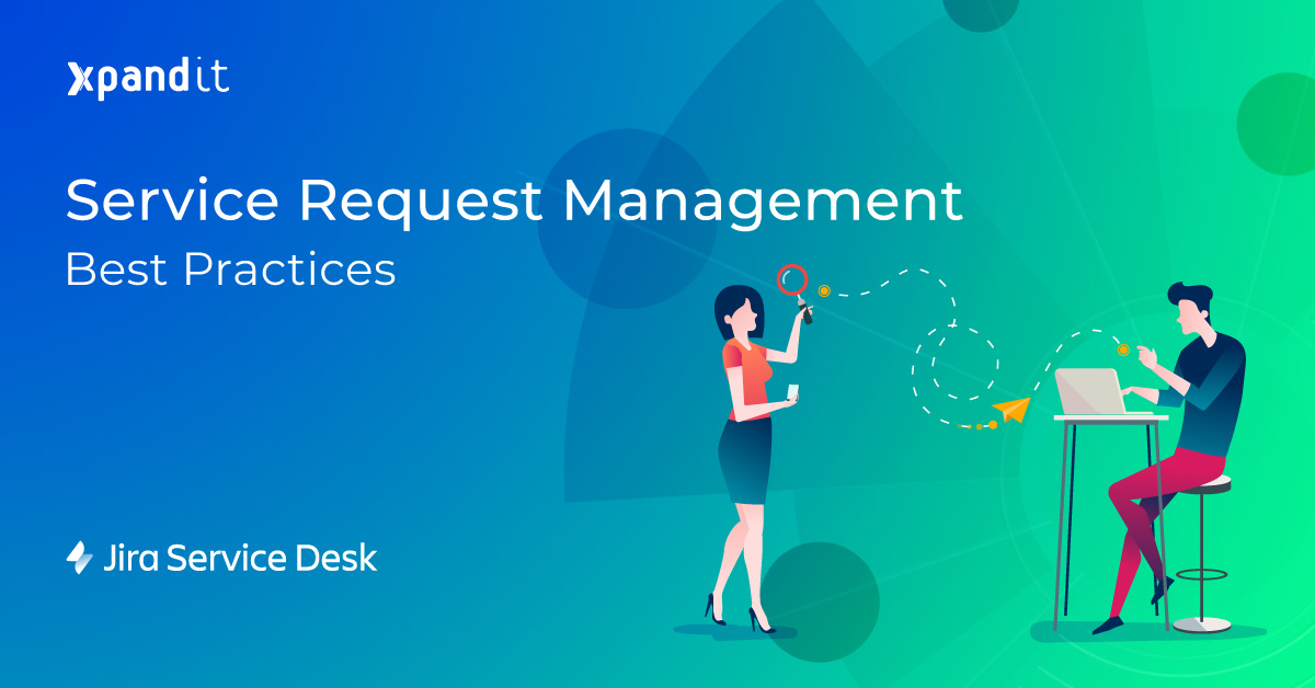 Best Practice For Service Request Management Xpand It