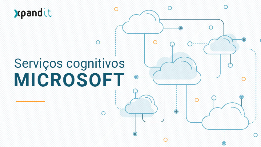 Serviços Cognitivos Microsoft: as potencialidades das principais APIs