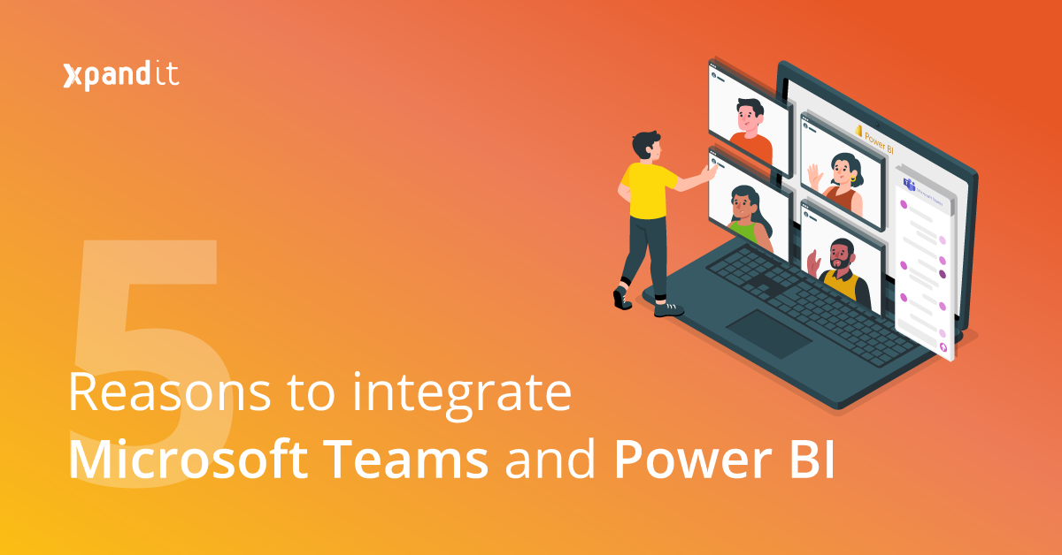 5 reasons to integrate Microsoft Teams and Power BI